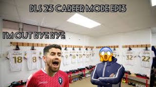 HE LEFT US! DLS 23 Career Mode EP13