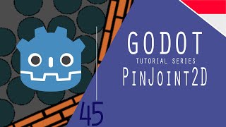 Godot   3.x-45 : Joint2D (3) | PinJoint2D | gabungkan 2 physics body