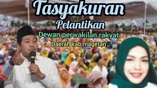 TASYAKURAN PELANTIKAN DEWAN DAERAH KAB MAGETAN BERSAMA KH ANWAR ZAHID