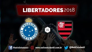 CRUZEIRO x FLAMENGO | Libertadores 2018 | TRANSMISSÃO AO VIVO do Rei Raja