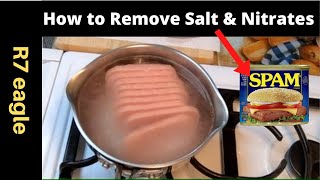 How to Remove Salt and Nitrates from SPAM