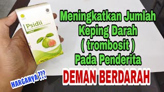 Review PSIDII Syrup Menambah Jumlah Trombosit pada penderita DEMAM BERDARAH