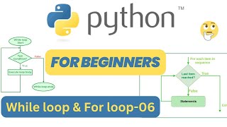 While loop & For loop - Python for Beginners - 06