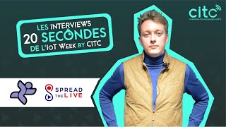 « 20 secondes avec Spread The Live et Alacrité » Alacrité, sponsor de l’IoT Week by CITC