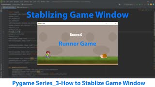 Stabilizing Game Window | Runner Game | Jumping Game - part 3