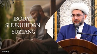 IBODAT SHUKUHIDAN SUZLANG | HAJ 2024