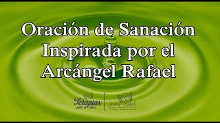 ORACIÓN DE SANACIÓN. ARCÁNGEL RAFAEL!!