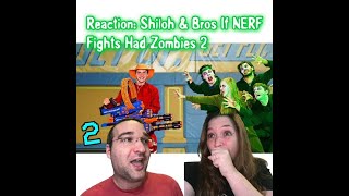 Reaction: @shilohandbros If NERF Fights Had Zombies 2