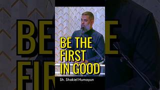 What Keeps You from Initiating Good Things? - Sh. Shakiel Humayun