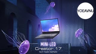 MSI - Creator17_B11UX - Tech meets Aesthetic | MSI