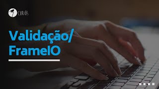 VALIDAÇÃO FrameIo