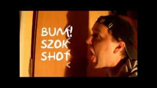 BUM! SZOK SHOT - Intro