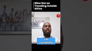 biker ron on traveling outside africa |TravelTube Podcast