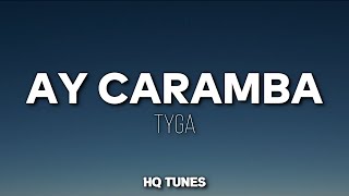 Tyga - Ay Caramba (Audio/Lyrics) 🎵 | Ay Caramba Ay Caramba | take a look at my girlfriend