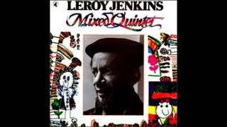 Leroy Jenkins-Mixed Quintet (Full Album)