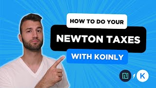 How To Do Your Newton Crypto Tax FAST With Koinly