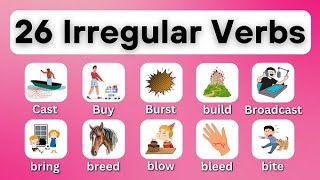 26 Essential Irregular Verbs with Example Sentences