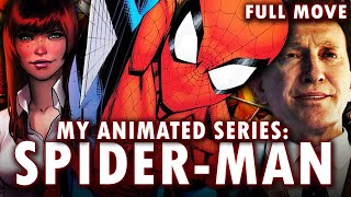 Writing My Own Animated Spider-Man Series | FULL MOVIE SERIES