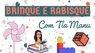 Canal Brinque e Rabisque com Tia Manu