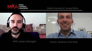 Malta Humanist 7 min Soundbites (Coming Soon) - Jackson Levi Said