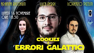 Cookies & Errori Galattici - con Luca Perri