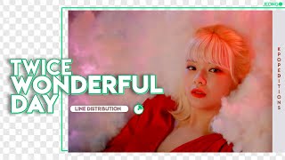 TWICE (트와이스)  – WONDERFUL DAY | Line Distribution