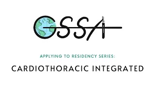 Global Surgery & Applying to Cardiothoracic Residency/Fellowship - GSSA