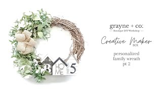 Personalized Family Wreath Instructional Video Pt 2 (May 2022)