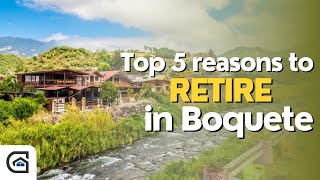 Top 5 Reasons to Retire In Boquete Panama