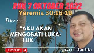 RHK 7 Oktober 2022/Aku akan mengobati luka-lukamu/Yeremia 30:16-19