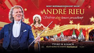 ANDRÉ RIEU W KINIE • Zobacz nowy świąteczny show „Srebrno-złoty koncert gwiazdkowy” [zwiastun]