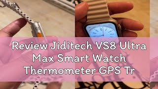 Review Jiditech VS8 Ultra Max Smart Watch Thermometer GPS Track Bluetooth Smartwatch Waterproof IP6