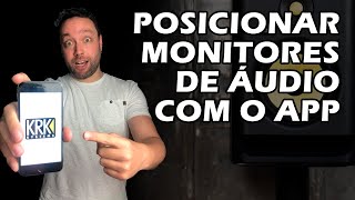 Como Posicionar MONITORES DE ÁUDIO Corretamente Com O App Da #KRK