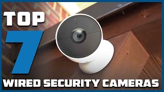 Top 7 Best Wired Security Cameras in 2024 | Expert Reviews, Our Top Choices