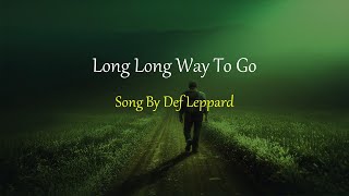 Def Leppard - Long Long Way To Go