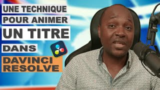 DaVinci Resolve - une technique pour créer un titre animé dans Fusion Ep.02