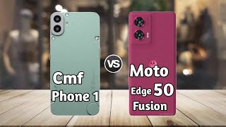 Cmf Phone 1 vs Moto Edge 50 Fusion: Full Comparison ⚡ Which is Best?