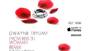 Dwayne Tryumf | Proverbs 31 Women "Remix"