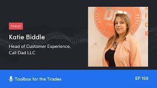 How Caring for Customers Creates a Successful Business | Podcast Ep. 159 | Toolbox for the Trades