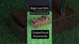 A Rich and Regal putter.   The sound it makes is so awesome.    #putter #timbertouch