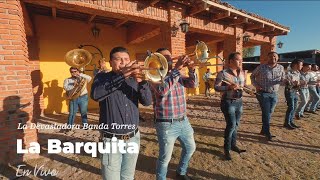 La Barquita (En Vivo)-La Devastadora Banda Torres @ChitinVenegas