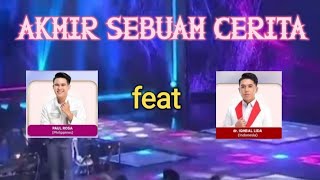 PAUL ROSA ft Dr IQBAL, "AKHIR SEBUAH CERITA " ALL SO