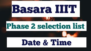 Basara IIIT phase 2 selection list | basaraiiit phase 2 selection list cutoff marks | Focusfirergukt