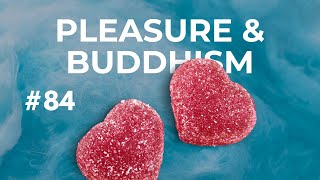 Pleasure and Buddhism: Food, Sex, and Netflix on the Path to Enlightenment