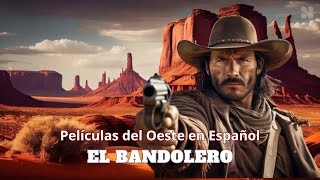 El Bandolero/Serie "El Revolver Maldito" /Series y Películas del Oeste/Westen en Español