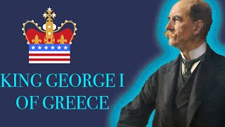 First Good King of Greece:King George I of Greece #kingofgreece #monarchy #nationalmonarchy