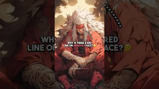 Why is there a line on Jiraiya's face? #anime #naruto #narutoshippuden