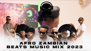 AmaDJ Virus Afro Beats|Zambian Music Mix 2023-01 Ft T Low,Chef187,Chanda Na Kay,Ladipoe,Buju,Yo Maps