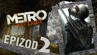 Metro Last Light (2/3) - Niemcy mnie biją !