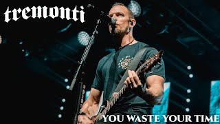 TREMONTI - YOU WASTE YOUR TIME | LEGENDADO PT-BR/EN